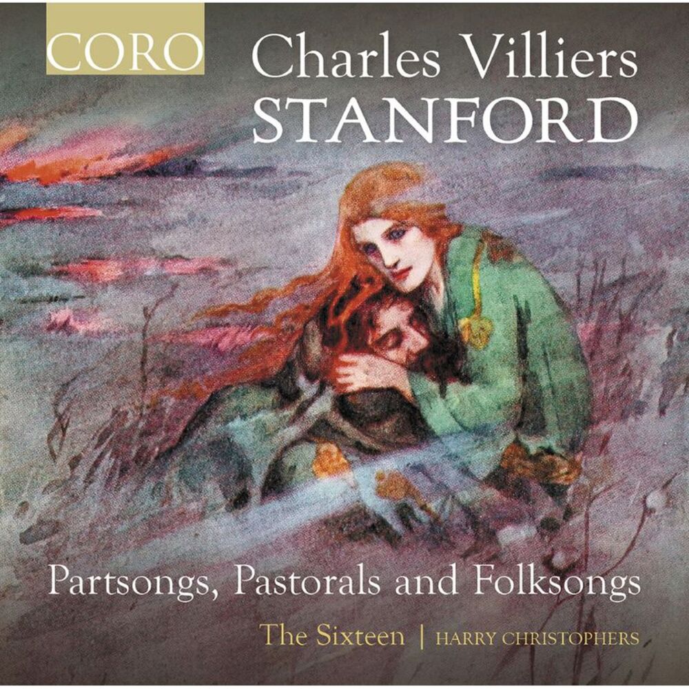 Stanford / Sixteen - Stanford: Partsongs, Pastorals & Folksongs  CD